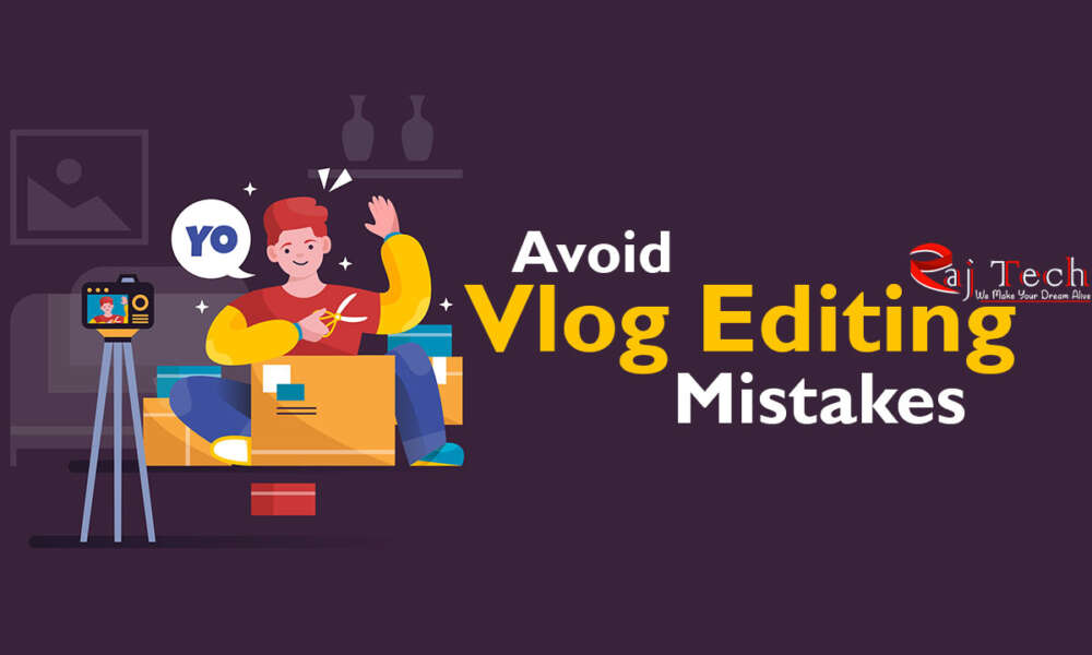 Vlog Editing Mistakes