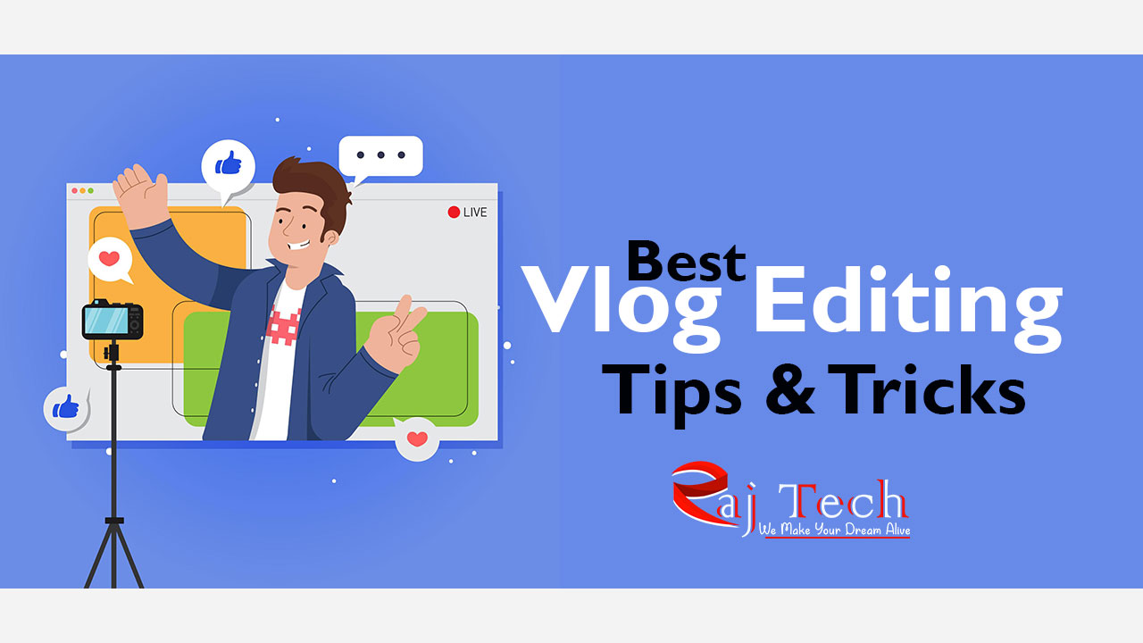 Vlog Editing Tips and Tricks